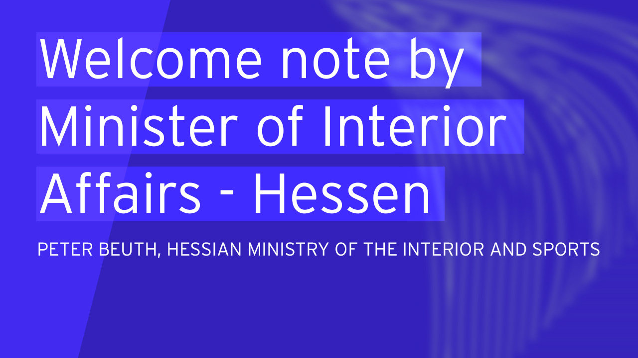 Welcome note by Minister of Interior Affairs - Hessen